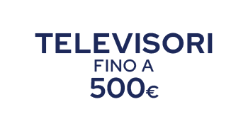 tv fino a 500€